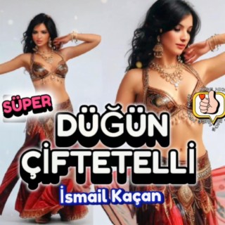 DÜĞÜN ÇİFTETELLİSİ