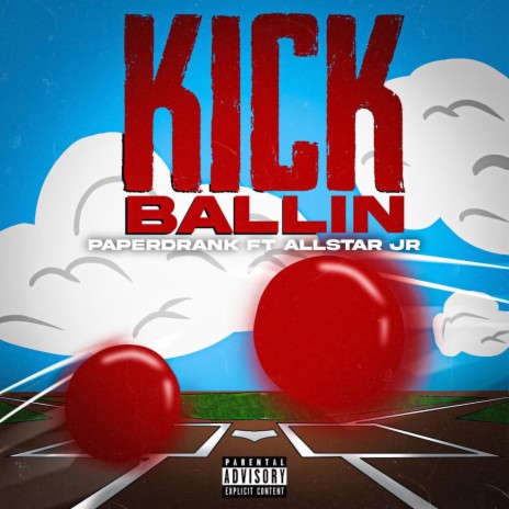 Kick Ballin ft. Allstar Jr | Boomplay Music