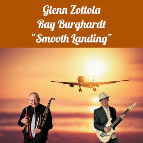 Smooth Landing ft. Ray Burghardt | Boomplay Music