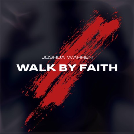 Walk By Faith | Boomplay Music