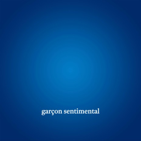 Garçon Sentimental | Boomplay Music