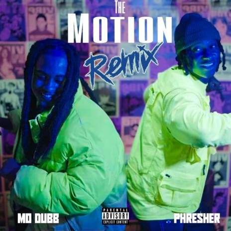 The Motion Remix (Remix) ft. Phresher