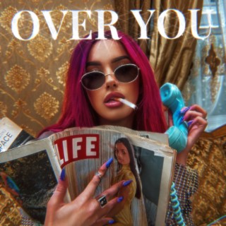 OVER YOU lyrics | Boomplay Music