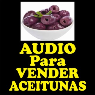 Audio para vender aceituna