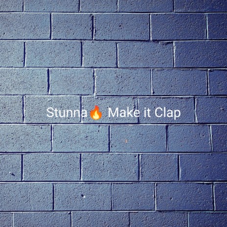 Make it Clap | Boomplay Music