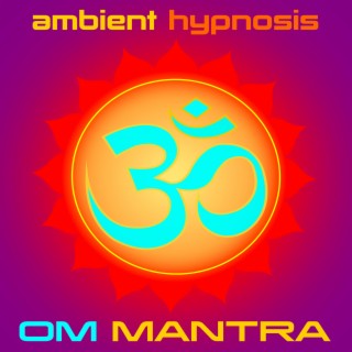 OM Mantra Ambient Hypnosis