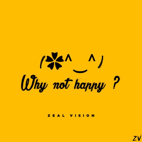 Why not happy? | Boomplay Music