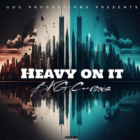 Heavy On It | Boomplay Music