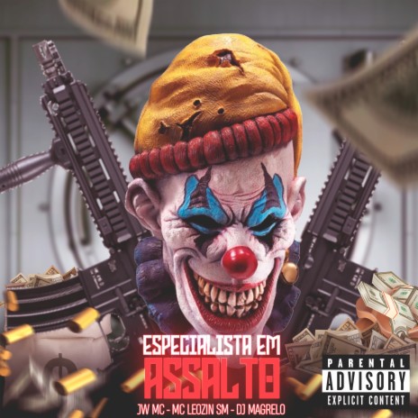 Especialista em Assalto ft. MC Leozin SM & Dj Magrelo | Boomplay Music