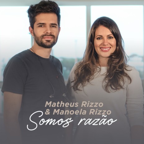 Somos Razão ft. Manoela Rizzo | Boomplay Music