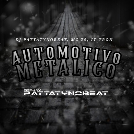 Automotivo Metalico ft. MC ZS & IT Tron | Boomplay Music