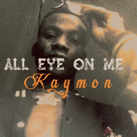 All Eye on Me | Boomplay Music