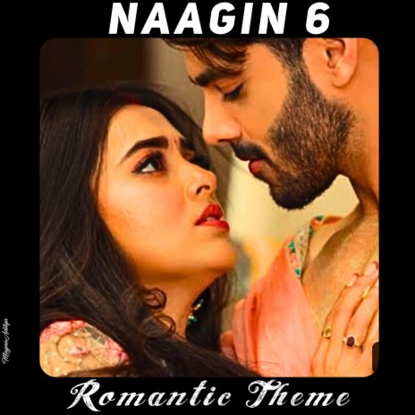 Naagin 6 (Romantic Theme) | Boomplay Music