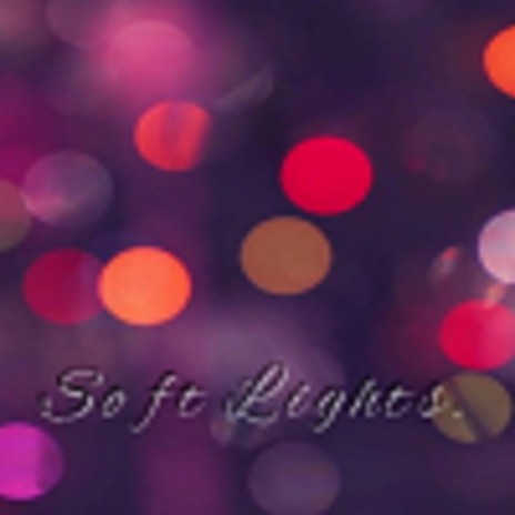 Soft Lights ft. prod. maxchris | Boomplay Music