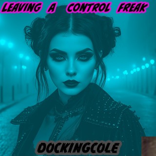 Leaving A Control Freak