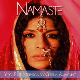 Namaste: Yoga Flute Meditation for Spiritual Awakening