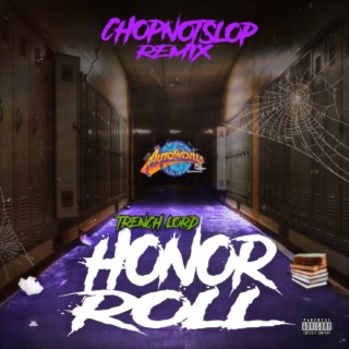 Honor Roll (ChopNotSlop Remix)