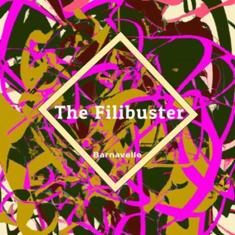 The Filibuster | Boomplay Music