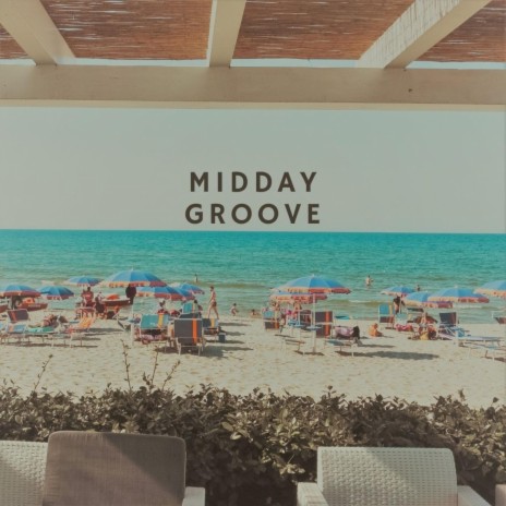 Midday Groove | Boomplay Music