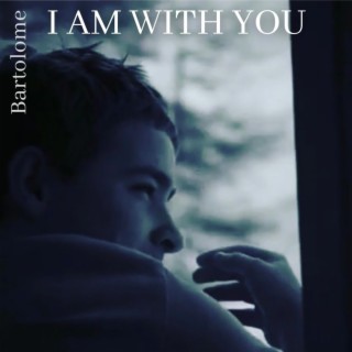 I Am With You
