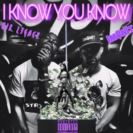 I Know You Know ft. MIB Legacy | Boomplay Music