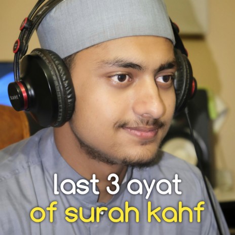 Last 3 Verses of Surah Kahf | Boomplay Music