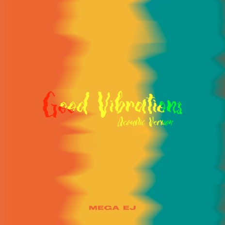 Good Vibrations (Acoustic) | Boomplay Music