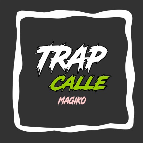 Trap Calle | Boomplay Music