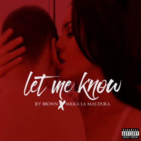 Let Me Know ft. Milka La Mas Dura | Boomplay Music