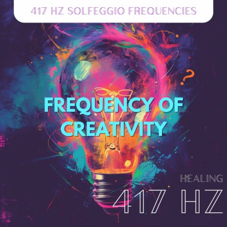 417 Hz Frequency of Creativity