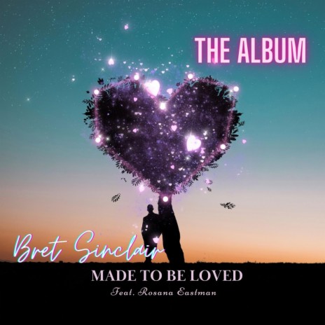 Made To Be Loved ft. Rosanna Eastman