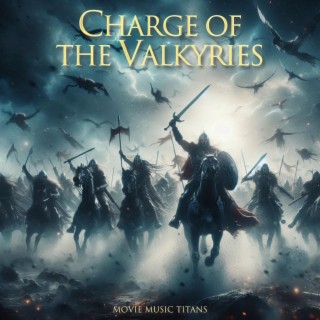 Charge of the Valkyries