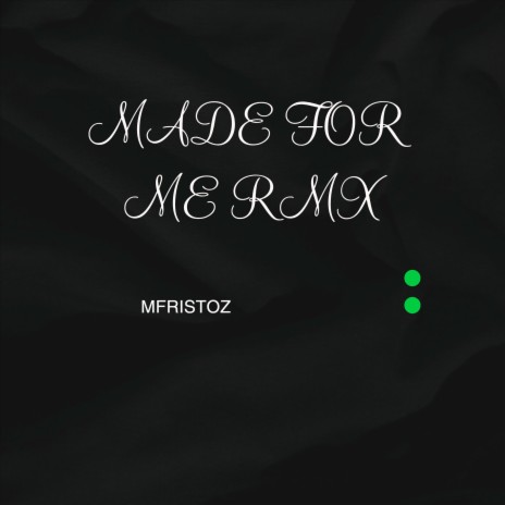 Made for Me (Remix) | Boomplay Music