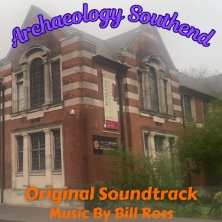 Archaeology Southend (Original Soundtrack)
