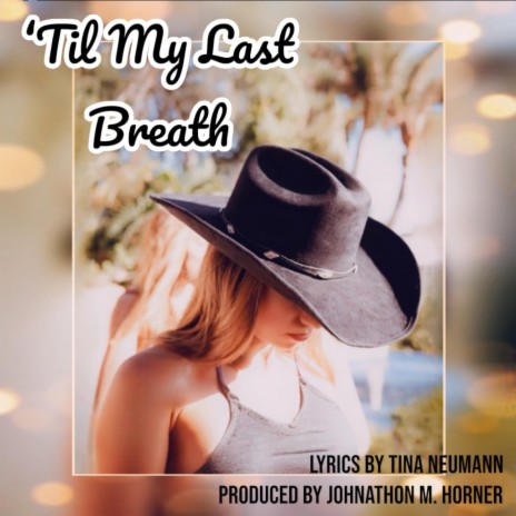 'TIL MY LAST BREATH | Boomplay Music