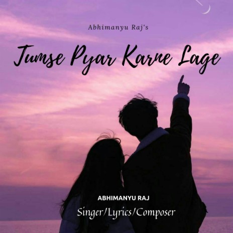 Tumse Pyar Karne Lage | Boomplay Music