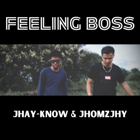 Feeling Boss ft. Jhomzjhy | Boomplay Music