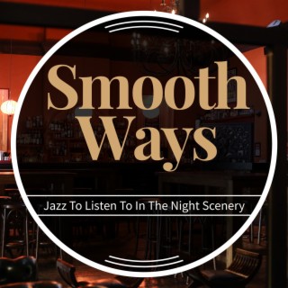 Jazz to Listen to in the Night Scenery