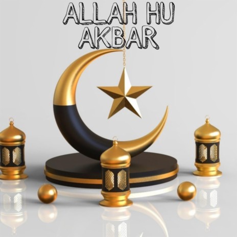 Allah Hu Akbar | Boomplay Music
