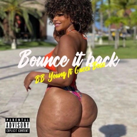 BOUNCE IT BACK ft. Gucci Boss