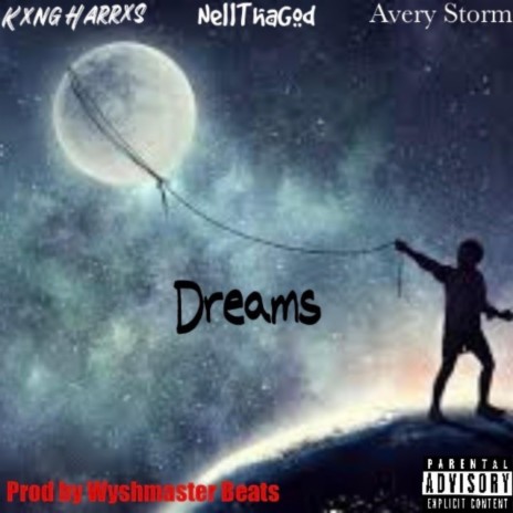 Dreams ft. NellthaGod & Avery Storm
