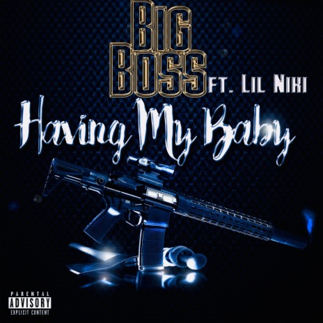 Having my Baby ft. lil niki | Boomplay Music