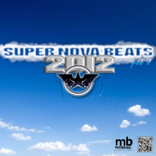 SUPER NOVA BEATS 2012 PART 2