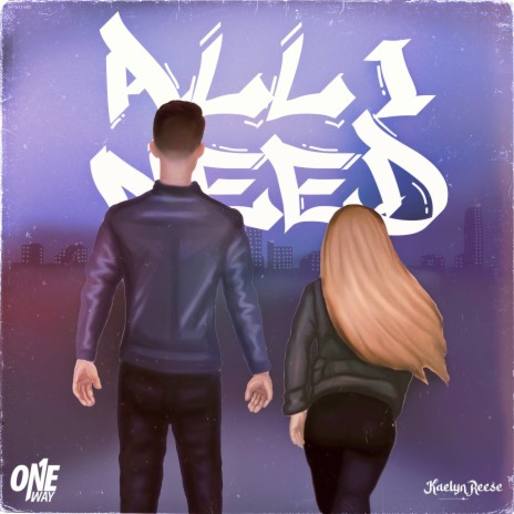 All I Need ft. Kaelyn Reese | Boomplay Music