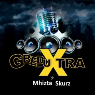 Gbedu Xtra