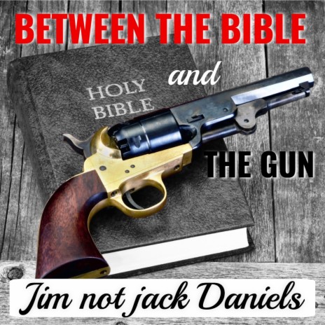 Between The Bible And The Gun