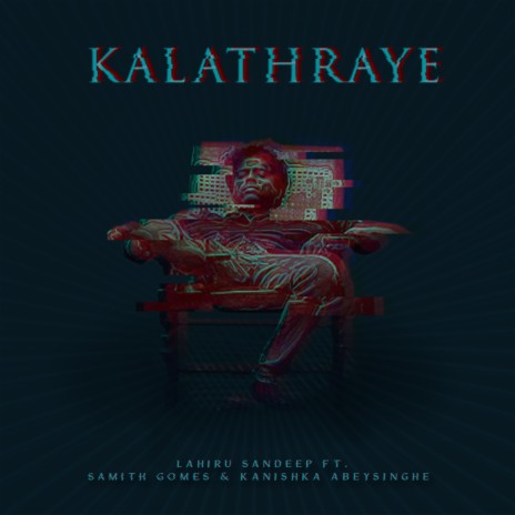 Kalathraye (Outro) ft. Samith Gomes & Kanishka Abeysinghe