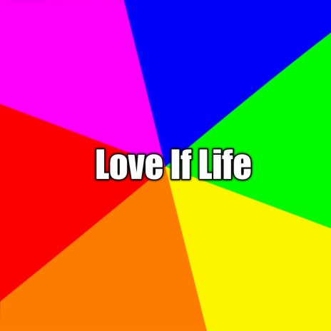 Love Is Life | Boomplay Music