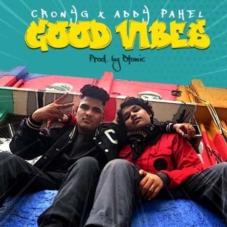Good Vibes ft. Cronyg | Boomplay Music