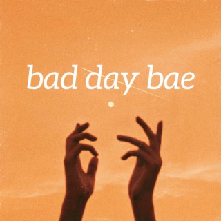 Bad Day Bae